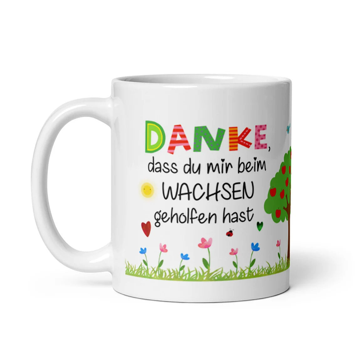 Tasse / Danke, dass du mir beim Wachsen geholfen hast