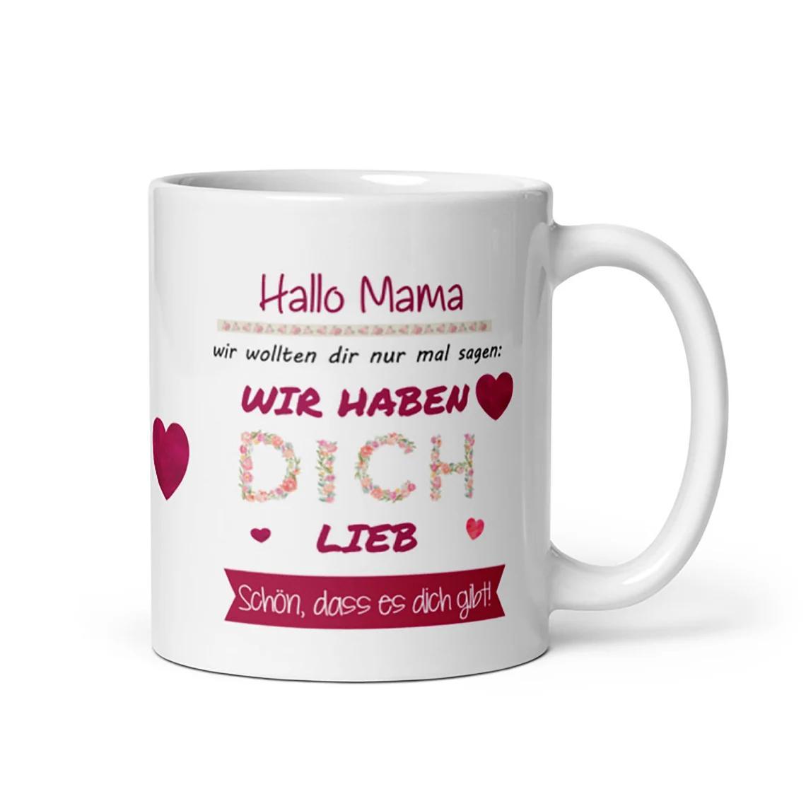 Tasse / Hallo Mama - WIR haben dich lieb