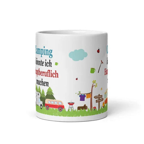 Tasse / Camping könnte ich Hauptberuflich machen