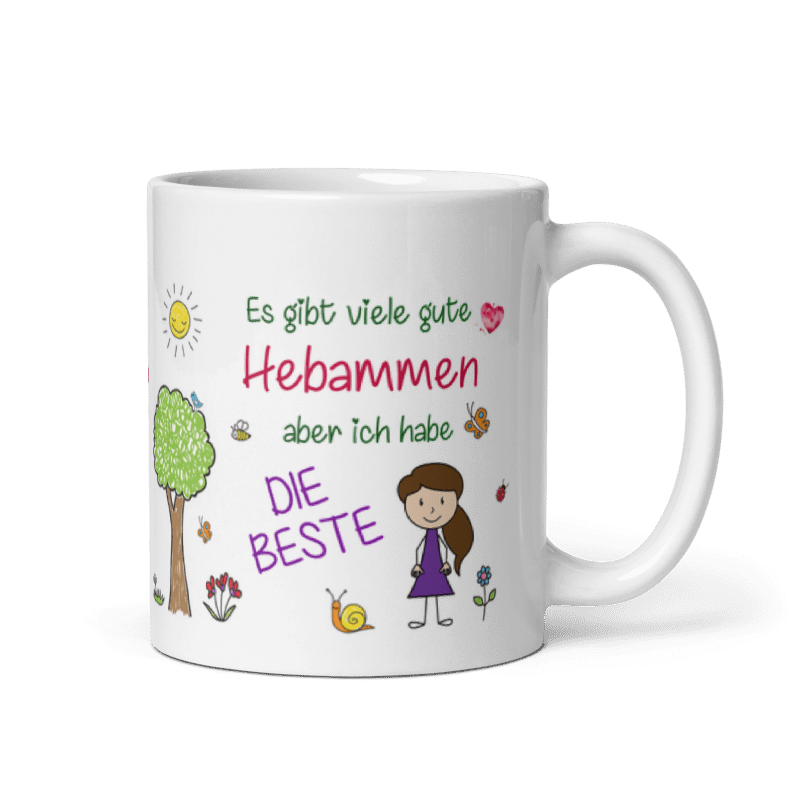 Tasse / Es gibt viele gute Hebammen - aber ICH habe die Beste