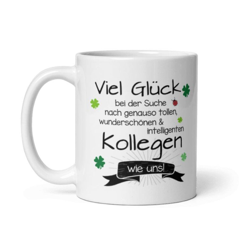Tasse / Viel Glück bei der Suche - Kollegen