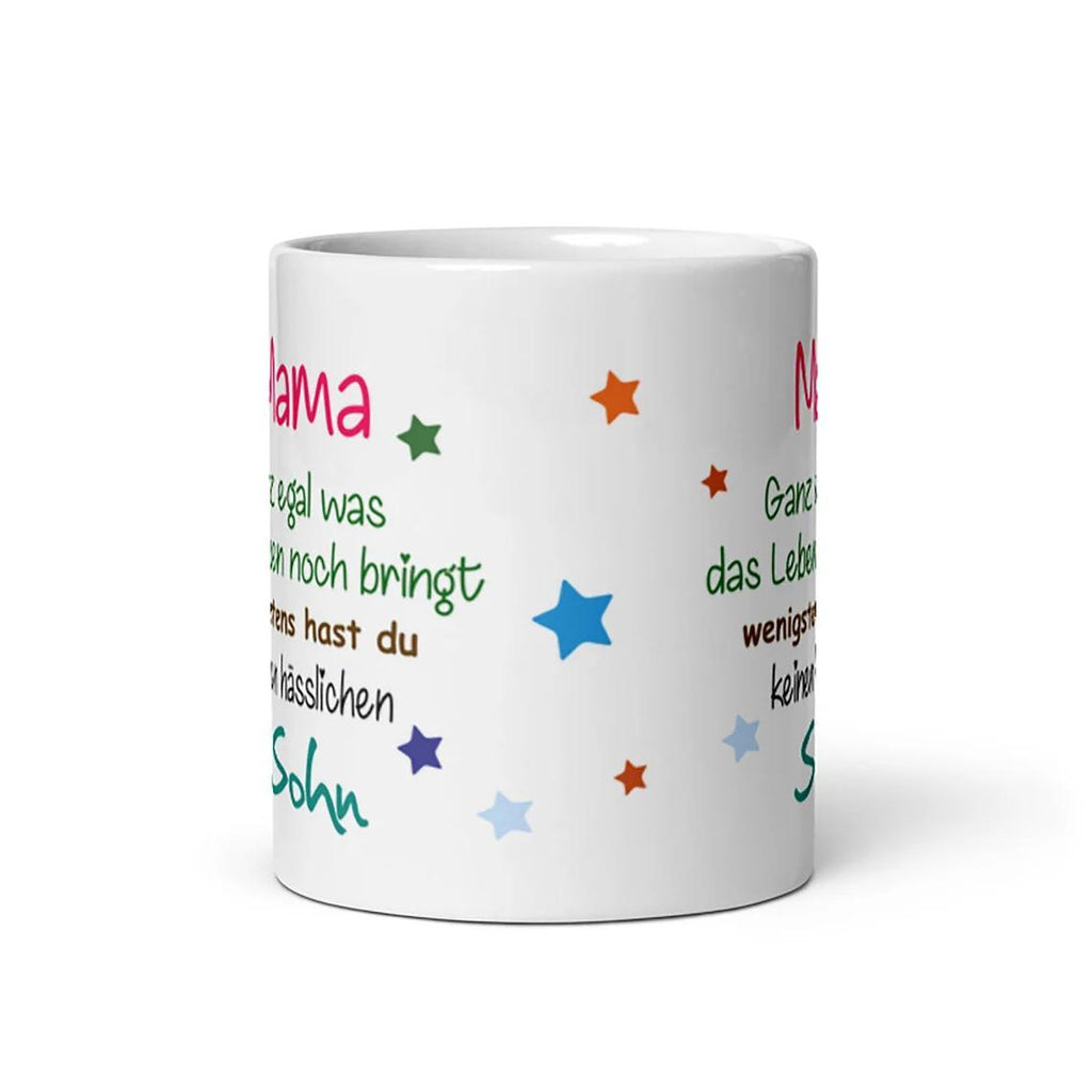 Tasse / Mama ganz egal was das Leben noch bringt - (Sohn - Variante)