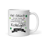 Tasse / Viel Glück bei der Suche - Kollegen